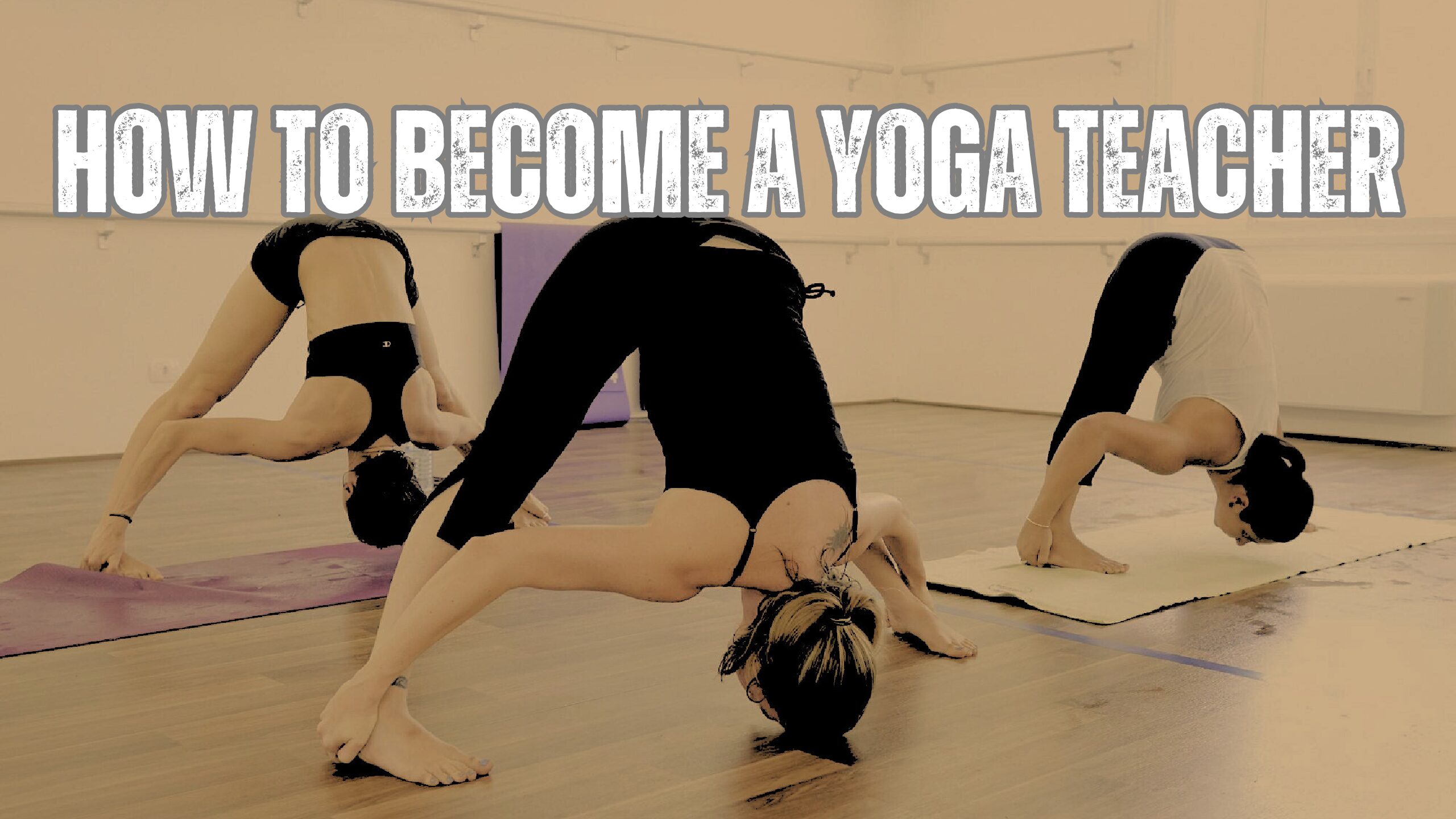 How to Become a Yoga Instructor : Yoga Teacher Training Overview