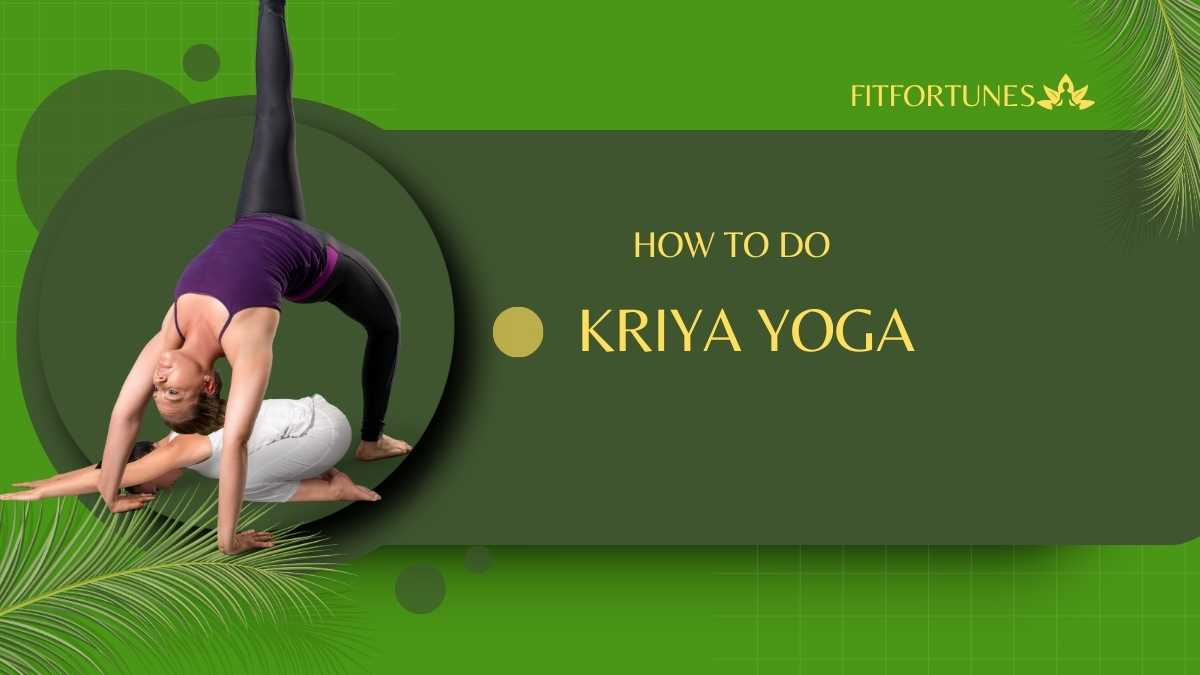 How To Do Kriya Yoga : Learning for Students and Teachers 11 How To Do Kriya Yoga : Learning for Students and Teachers