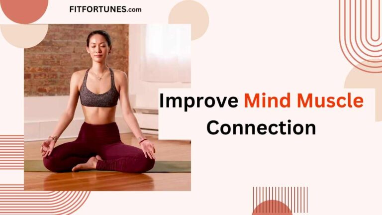 Mind-Muscle Connection in Yoga: How to Practise It 1 How To Improve Mind Muscle Connection By Yoga