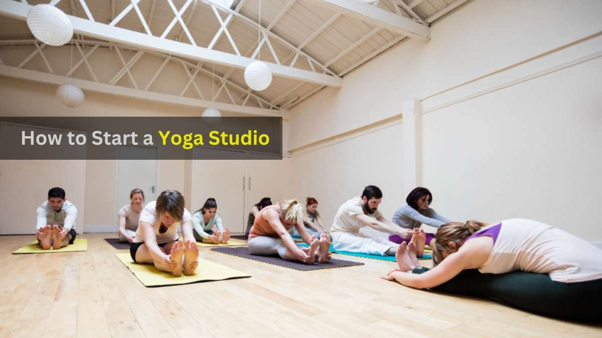 How to Start a Yoga Studio: A Step-by-Step Guide