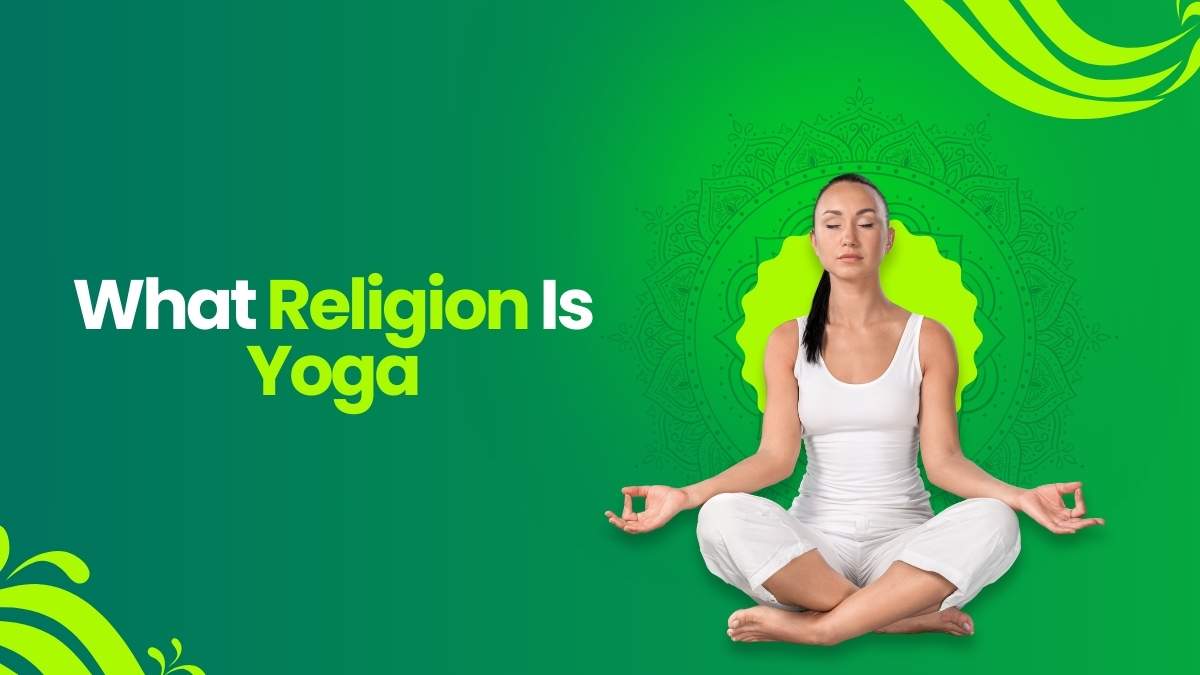 What Religion Is Yoga 8 What Religion Is Yoga