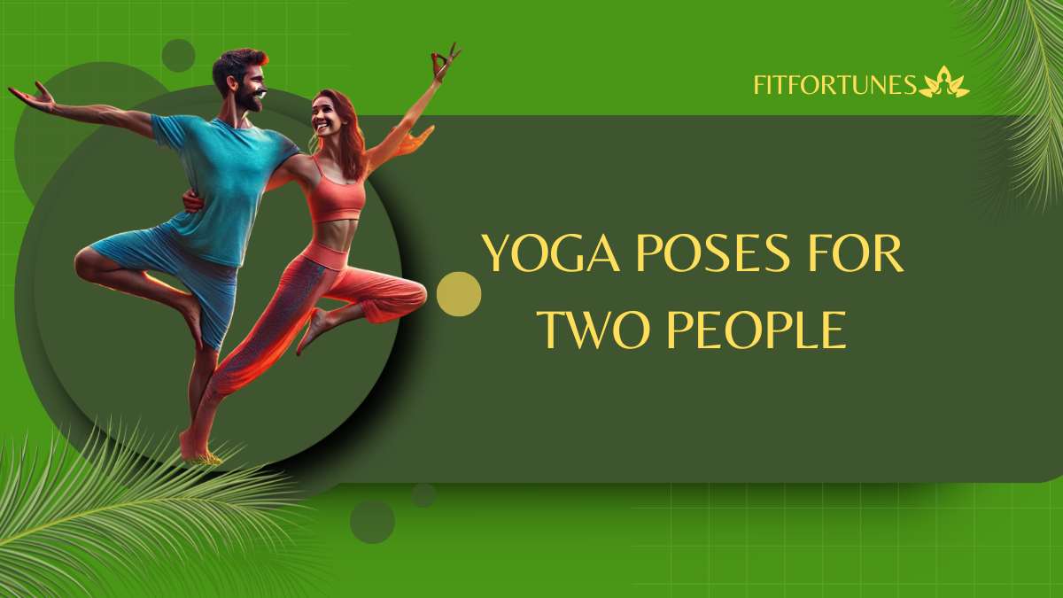 Yoga Poses for Two People: Partner Yoga for Fun and Fitness 1 Yoga Poses for Two People: Partner Yoga for Fun and Fitness