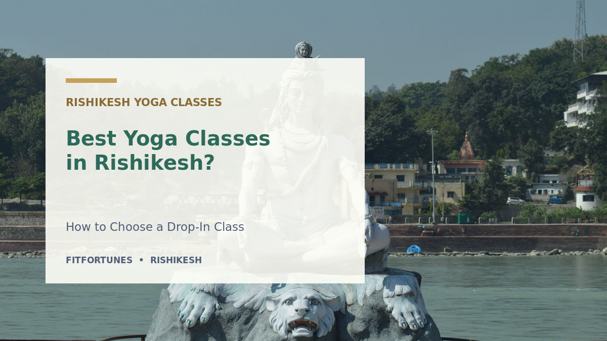 Best Yoga Classes in Rishikesh: How to Choose a Drop-In Class