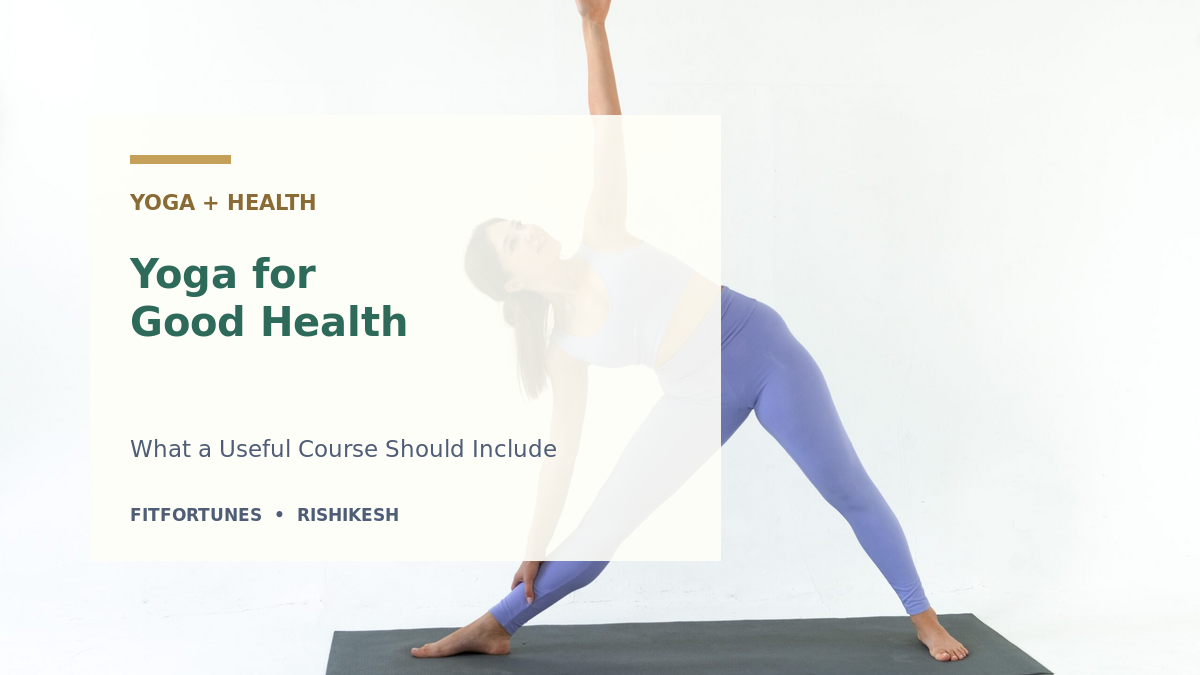 How a Yoga Course for Good Health is Important
