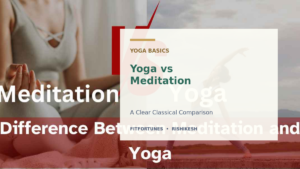 Difference between yoga and meditation classical comparison