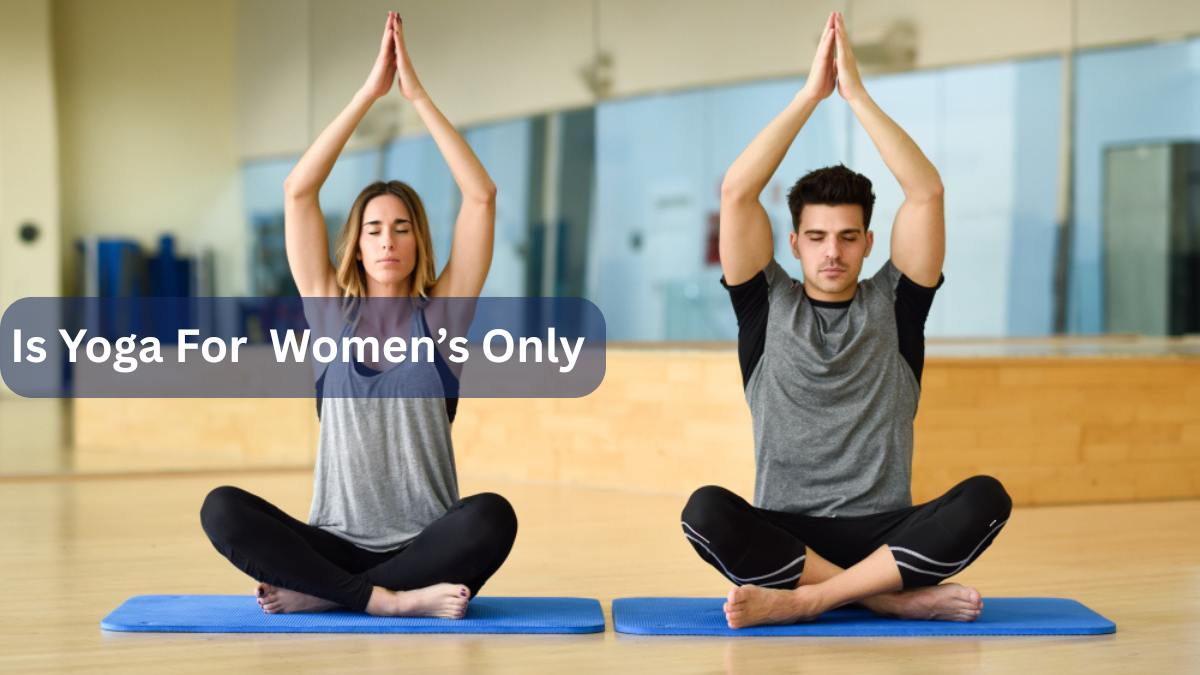 Is Yoga for Women Only? The Truth About Gender and Yoga