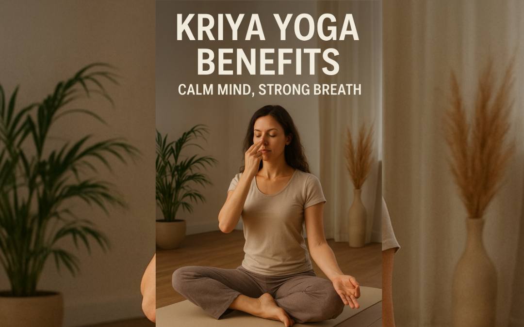 Kriya Yoga Benefits: Classical Meaning, Modern Traditions and Evidence
