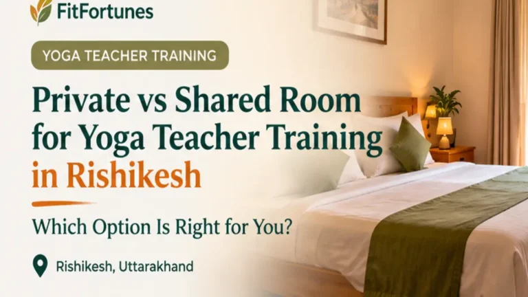Private vs shared room for yoga teacher training in Rishikesh